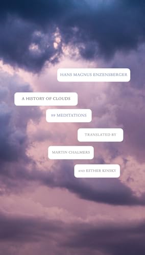 Imagen de archivo de A History of Clouds: 99 Meditations (The German List) a la venta por More Than Words