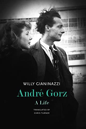 Beispielbild fr Andr Gorz: A Life (The French List) zum Verkauf von Books From California