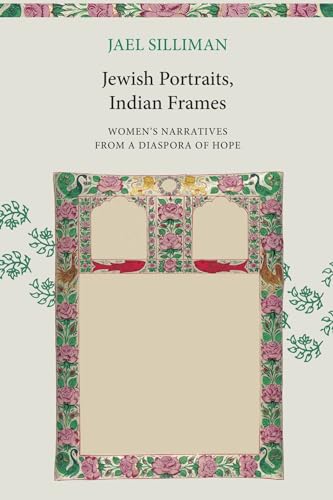 9780857429919: Jewish Portraits, Indian Frames: Women's Narratives from a Diaspora of Hope
