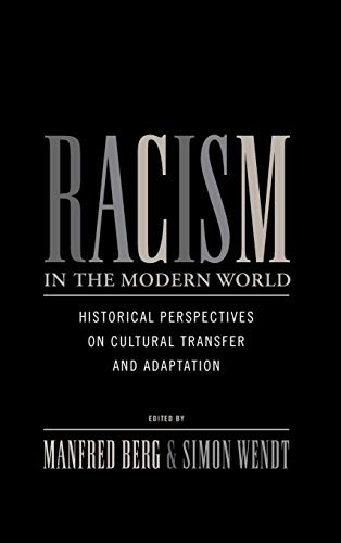 9780857450760: Racism in the Modern World: Historical Perspectives on Cultural Transfer and Adaptation