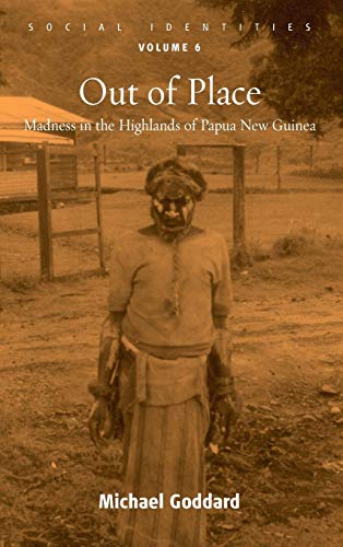 Beispielbild fr Out of Place: Madness in the Highlands of Papua New Guinea (Social Identities) zum Verkauf von Powell's Bookstores Chicago, ABAA