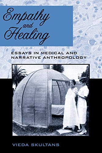 Beispielbild fr Empathy and Healing Essays in Medical and Narrative Anthropology zum Verkauf von PBShop.store US