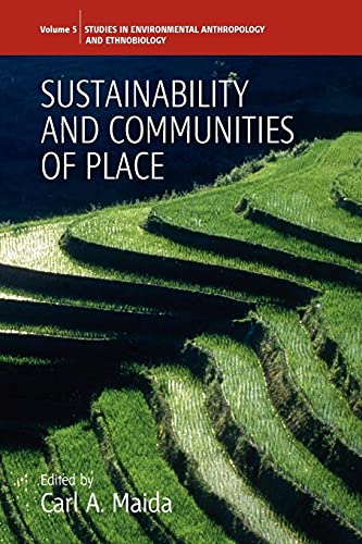 Stock image for Sustainability and Communities of Place (Environmental Anthropology and Ethnobiology) for sale by Book Grove, RMABA