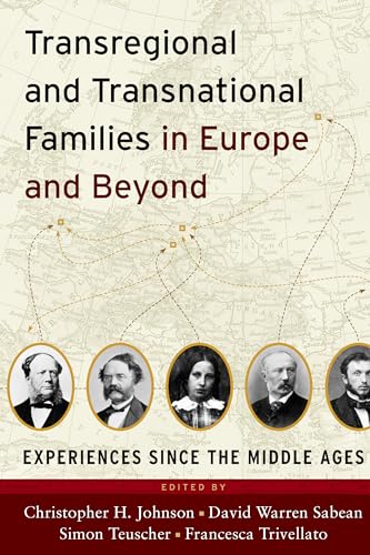 Beispielbild fr Transregional and Transnational Families in Europe and Beyond: Experiences Since the Middle Ages zum Verkauf von Marissa's Books and Gifts