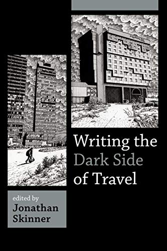 Stock image for Writing the Dark Side of Travel for sale by GF Books, Inc.