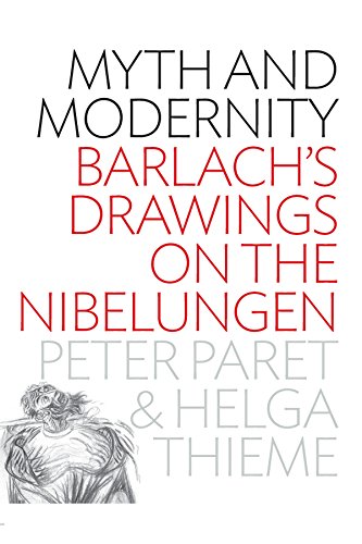 Imagen de archivo de Myth and Modernity: Barlach's Drawings on the Nibelungen a la venta por Doss-Haus Books