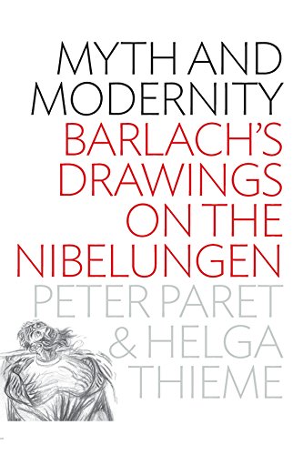 Stock image for Myth and Modernity: Barlach's Drawings on the Nibelungen for sale by Doss-Haus Books
