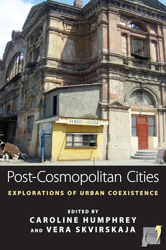 Beispielbild fr Post-Cosmopolitan Cities: Explorations of Urban Coexistence: 9 (Space and Place, 9) zum Verkauf von WorldofBooks