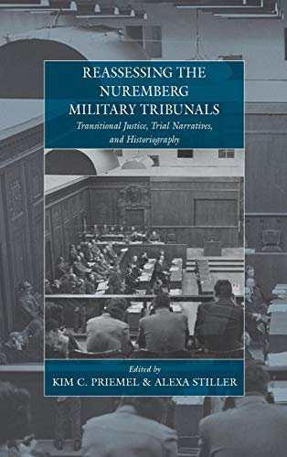 Stock image for Reassessing the Nuremberg Military Tribunals Transitional Justice, Trial Narratives, and Historiography 16 War and Genocide, 16 for sale by PBShop.store US