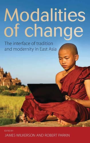 Stock image for Modalities of Change: The Interface of Tradition and Modernity in East Asia for sale by WorldofBooks