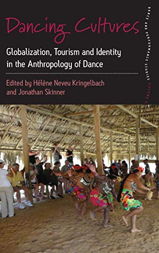 9780857455758: Dancing Cultures: Globalization, Tourism and Identity in the Anthropology of Dance: 4 (Dance and Performance Studies, 4)