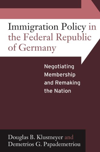 Stock image for Immigration Policy in the Federal Republic of Germany Negotiating Membership and Remaking the Nation for sale by PBShop.store US
