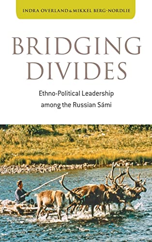 Stock image for Bridging Divides: Ethno-political Leadership Among the Russian Sami for sale by Bookcase