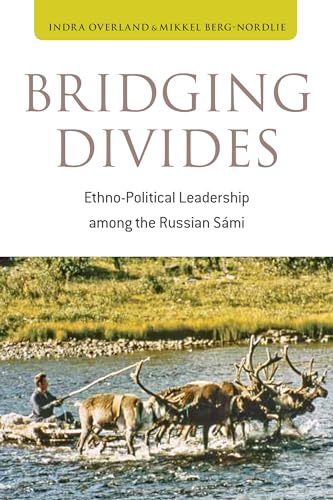 Bridging Divides: Ethno-political Leadership Among the Russian Sami