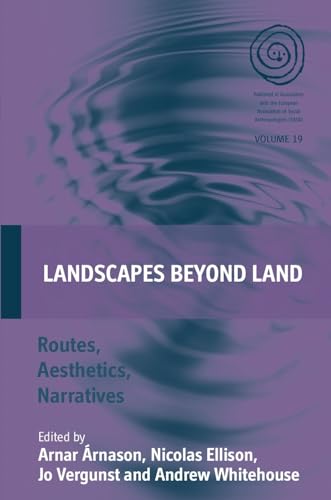 Stock image for Landscapes Beyond Land: Routes, Aesthetics, Narratives (19) (EASA Series, 19) for sale by AwesomeBooks