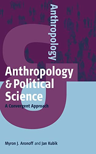 9780857457257: Anthropology and Political Science: A Convergent Approach (Anthropology & ..., 3)