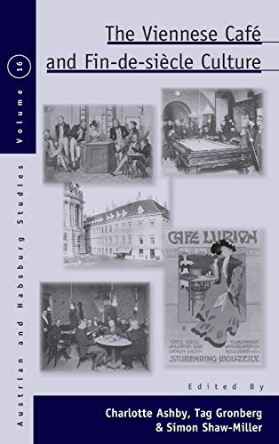 Imagen de archivo de The Viennese Cafe and Fin-de-Siele Culture (Austrian and Habsburg Studies) a la venta por Books From California