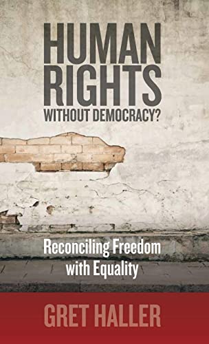 Beispielbild fr Human Rights Without Democracy?: Reconciling Freedom with Equality zum Verkauf von WorldofBooks