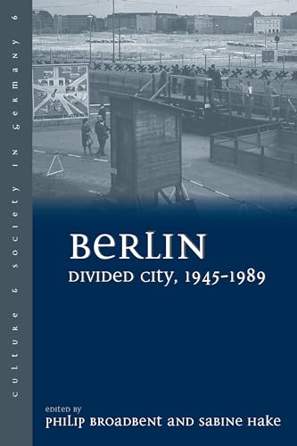 Stock image for Berlin Divided City, 1945-1989 (Culture & Society in Germany, 6) for sale by GF Books, Inc.