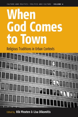 Beispielbild fr When God Comes to Town: Religious Traditions in Urban Contexts: 4 (Culture and Politics/Politics and Culture, 4) zum Verkauf von AwesomeBooks