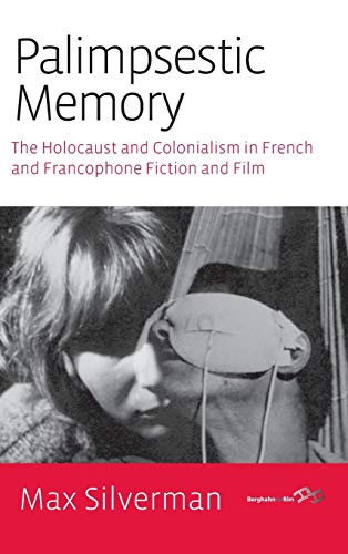 Beispielbild fr Palimpsestic Memory: The Holocaust and Colonialism in French and Francophone Fiction and Film zum Verkauf von Anybook.com