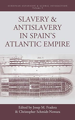 Stock image for Slavery and Antislavery in Spain's Atlantic Empire. for sale by Kloof Booksellers & Scientia Verlag
