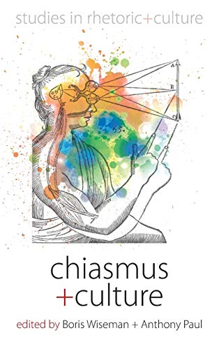 Imagen de archivo de Chiasmus and Culture (Studies in Rhetoric and Culture, 6) a la venta por GF Books, Inc.