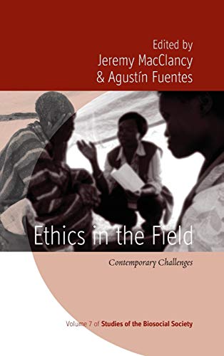 Stock image for Ethics in the Field: Contemporary Challenges (Studies of the Biosocial Society) for sale by Powell's Bookstores Chicago, ABAA