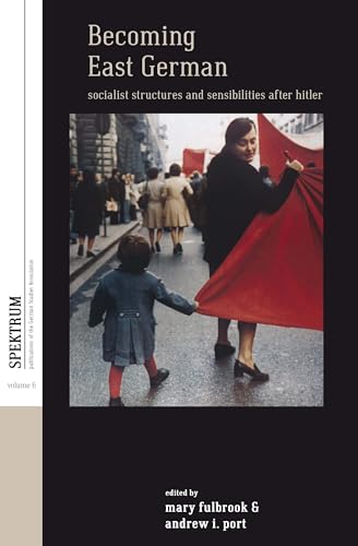 Imagen de archivo de Becoming East German: Socialist Structures and Sensibilities after Hitler a la venta por The Book Bin