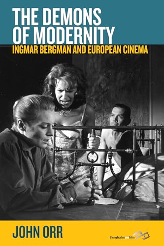 9780857459787: The Demons of Modernity: Ingmar Bergman and European Cinema