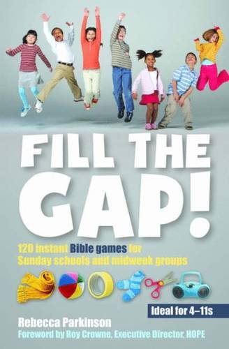 Beispielbild fr Fill the Gap!: 120 instant Bible games for Sunday schools and midweek groups zum Verkauf von WorldofBooks