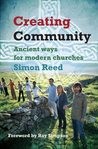 Beispielbild fr Creating Community: Ancient Ways for Modern Churches zum Verkauf von Monster Bookshop