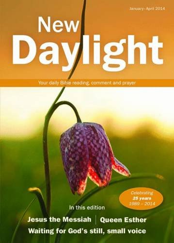 Imagen de archivo de New Daylight January - April 2014: Your Daily Bible Reading, Comment and Prayer a la venta por AwesomeBooks