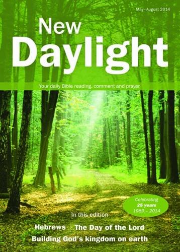 Stock image for New Daylight May - August 2014: Your Daily Bible Reading, Comment and Prayer for sale by WorldofBooks