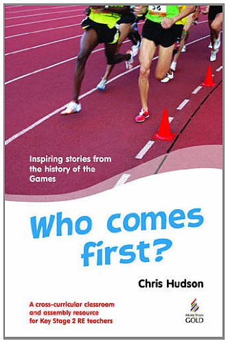 Stock image for Who Comes First?: Inspiring stories from the history of the Games for sale by Goldstone Books