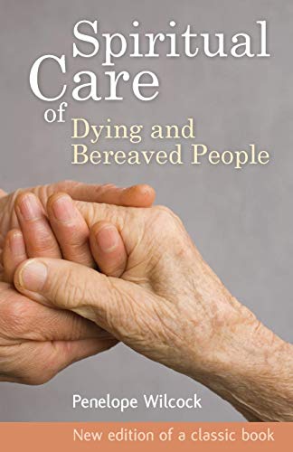 Beispielbild fr Spiritual Care of Dying and Bereaved People zum Verkauf von WorldofBooks