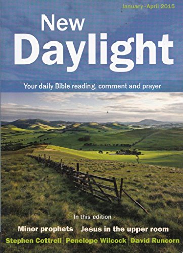 Imagen de archivo de New Daylight January-April 2015: Your daily Bible reading, comment and prayer a la venta por WorldofBooks