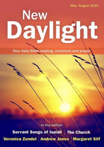 Imagen de archivo de New Daylight May - August 2015: Your daily Bible reading, comment and prayer a la venta por WorldofBooks