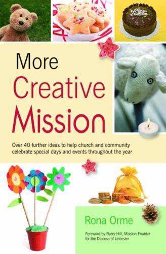 Beispielbild fr More Creative Mission: Over 40 further ideas to help church and community celebrate special days and events throughout the year zum Verkauf von WorldofBooks