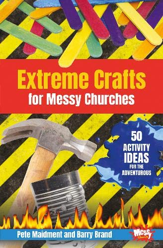 Beispielbild fr Extreme Crafts for Messy Churches 2016: 50 Activity Ideas for the Adventurous zum Verkauf von Reuseabook