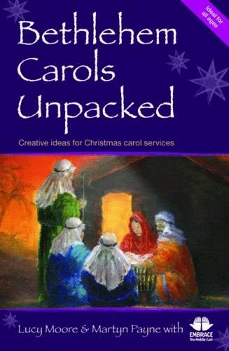 Imagen de archivo de Bethlehem Carols Unpacked: Creative ideas for Christmas carol services a la venta por WorldofBooks