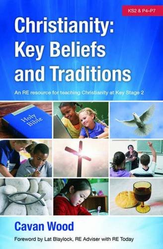 Stock image for Christianity Key Beliefs and Traditions: An RE Resource for Teaching Christianity at Key Stage 2 for sale by AwesomeBooks