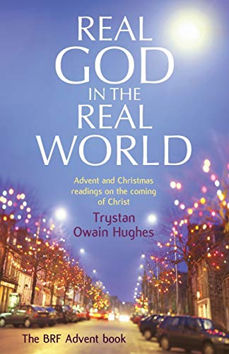 Beispielbild fr Real God in the Real World: Advent and Christmas readings on the coming of Christ zum Verkauf von WorldofBooks