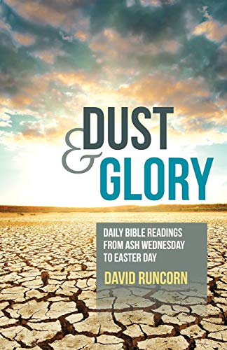 Immagine stock per Dust and Glory: Daily Bible readings from Ash Wednesday to Easter Day
