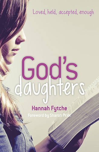 9780857464095: God's Daughters: Loved, held, accepted, enough