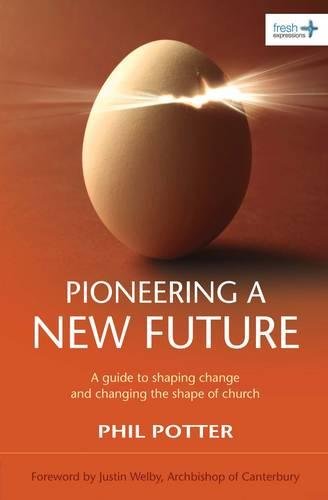 Beispielbild fr Pioneering a New Future: A guide to shaping change and changing the shape of church zum Verkauf von AwesomeBooks