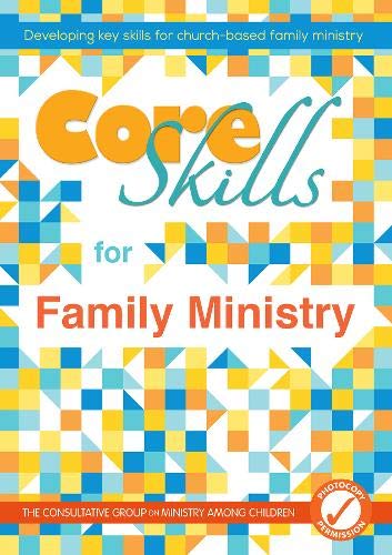 Beispielbild fr Core Skills for Family Ministry: Developing key skills for church-based family ministry zum Verkauf von WorldofBooks