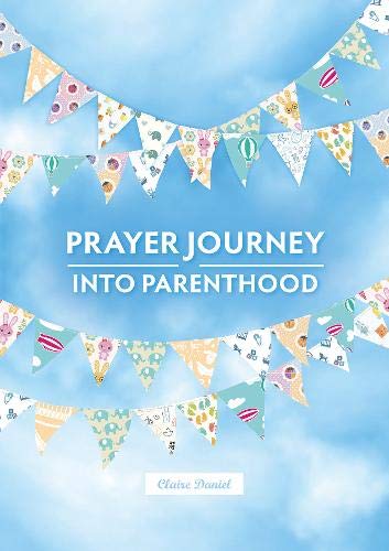 9780857464798: A Prayer Journey into Parenthood