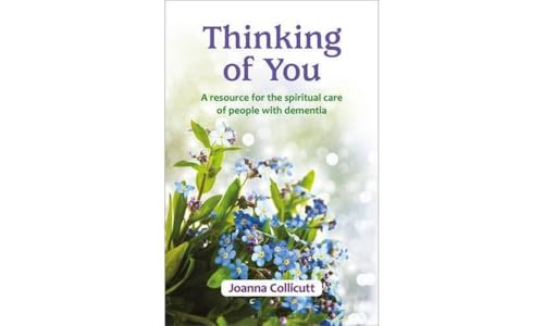 Beispielbild fr Thinking of You: a resource for the spiritual care of people with dementia zum Verkauf von WorldofBooks