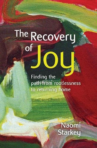Imagen de archivo de The Recovery of Joy: finding the path from rootlessness to returning home a la venta por WorldofBooks